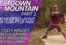 2020 Meltdown Mountain Part 2 I WINGET, STUMP, ROSIER, LIBBY